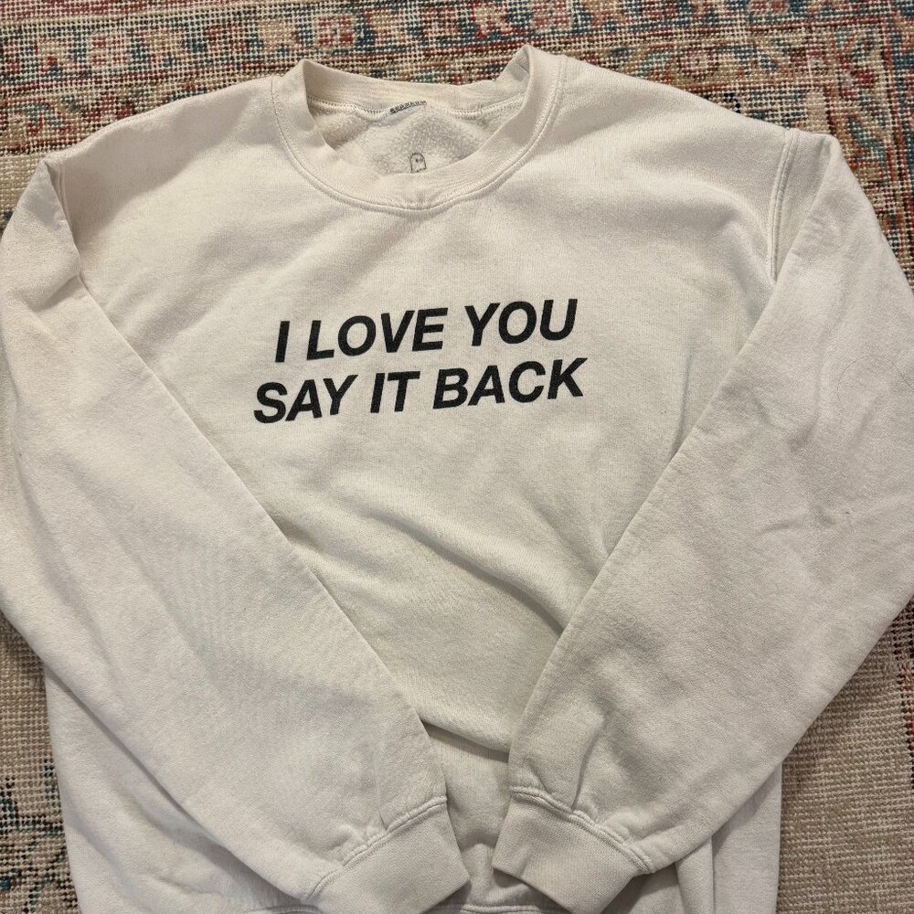 Lonely Ghost I Love You Say It Back Crewneck - Mint Condition